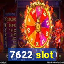 7622 slot